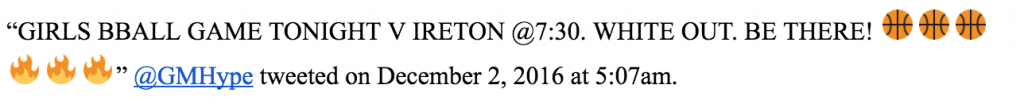 “GIRLS BBALL GAME TONIGHT V IRETON @7:30. WHITE OUT. BE THERE! ” @GMHype tweeted on December 2, 2016 at 5:07am.