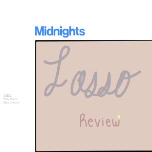 Check out the best songs on Taylor Swifts Midnights (Graphic by Molly Moore)