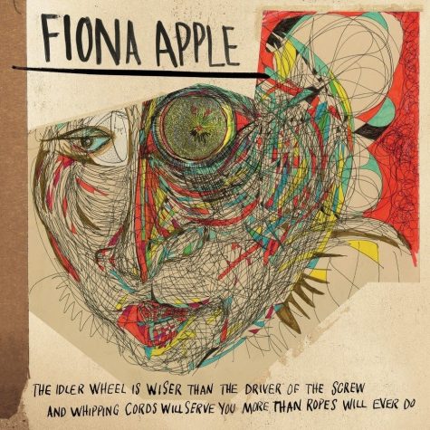 Fiona Apple’s 2012 album, “The Idler Wheel Is Wiser Than The Driver of the Screw and Whipping Chords Will Serve You More Than Ropes Will Ever Do” is pictured above.